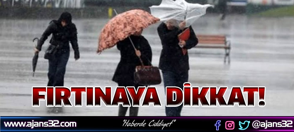 Fırtınaya Dikkat!