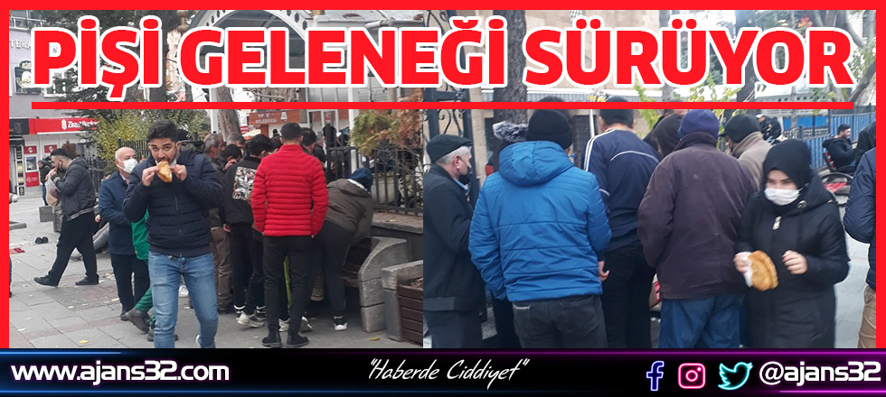 Pişi Geleneğini Sürüyor