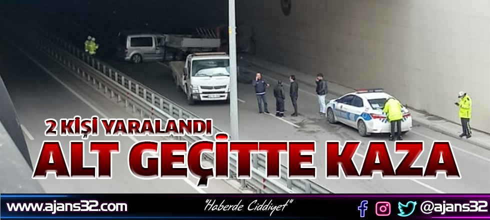 Alt Geçitte Kaza