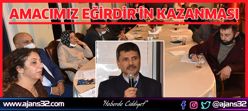 Amacımız Eğirdir'in Kazanması