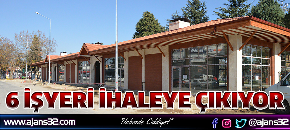 6 İşyeri İhaleye Çıkıyor