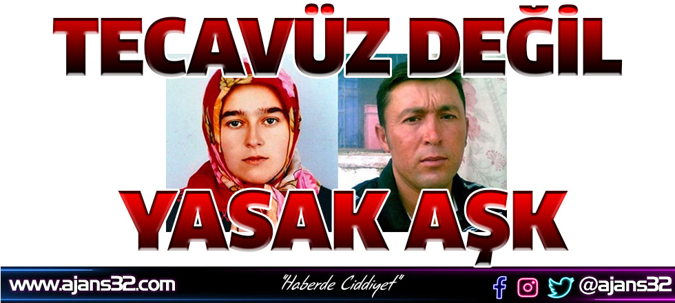Tecavüz Değil Yasak Aşk