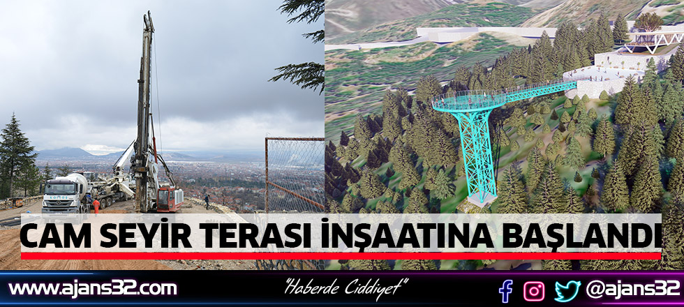 Cam Seyir Terası İnşaatına Başlandı