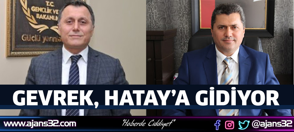 Gevrek, Hatay’a Gidiyor