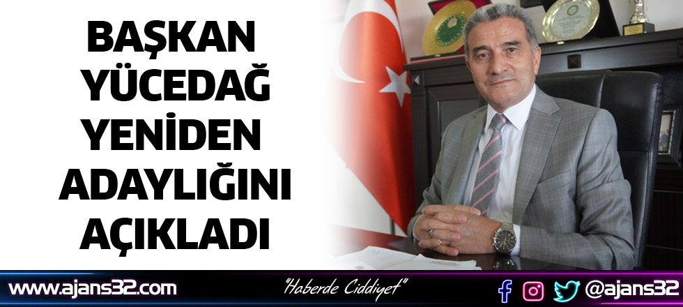 Yücedağ Adaylığını Açıkladı