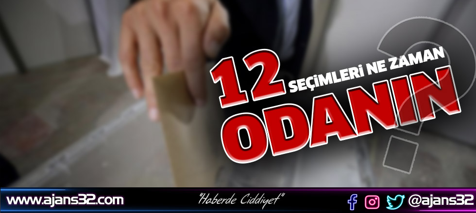 12 Odanın Seçimleri Ne Zaman