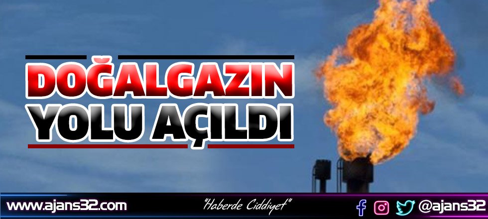 Doğalgazın Yolu Açıldı