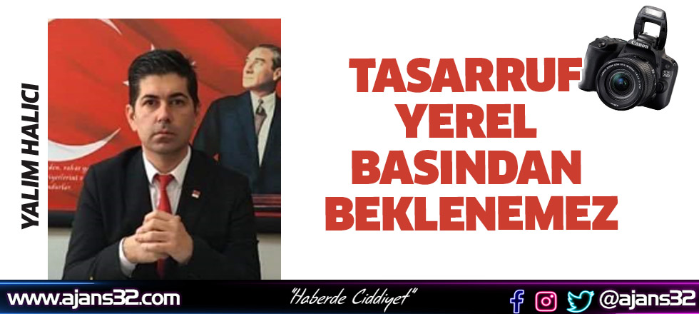 Tasarruf Yerel Basından Beklenemez