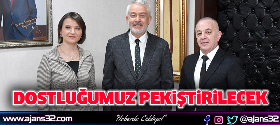 Dostluğumuz Pekiştirilecek