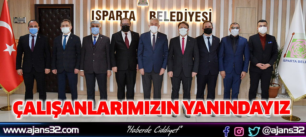 Çalışanlarımızın Yanındayız