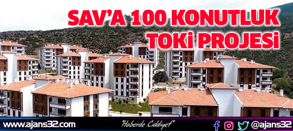 Sav’a 100 Konutluk TOKİ Projesi