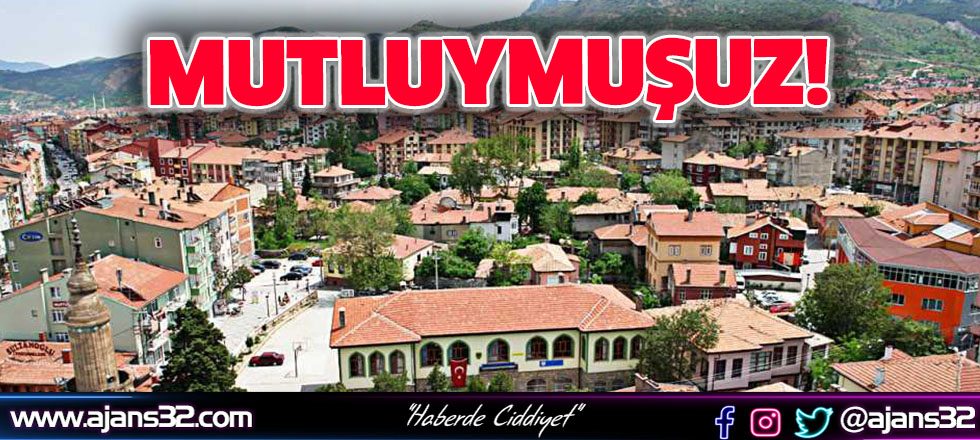 Mutluymuşuz!