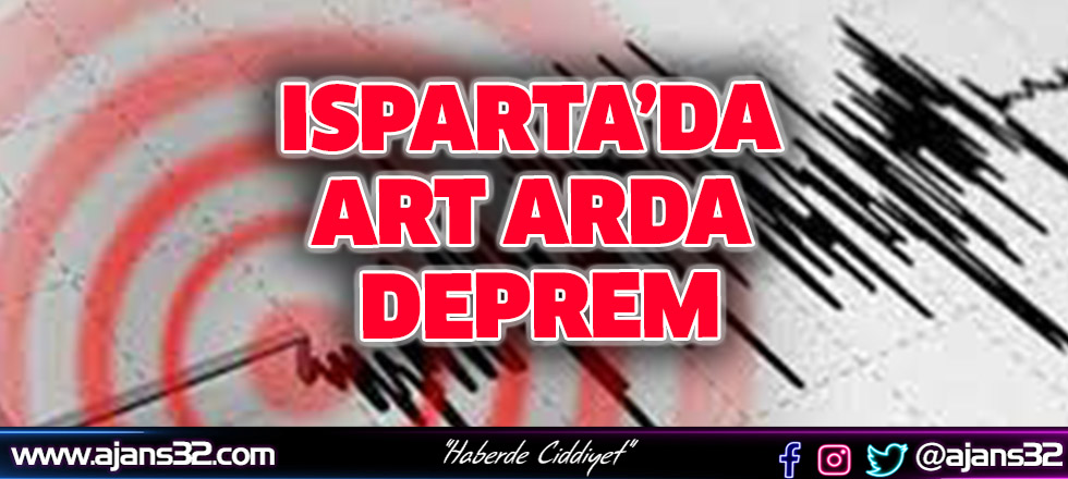 Isparta’da Art Arda Deprem