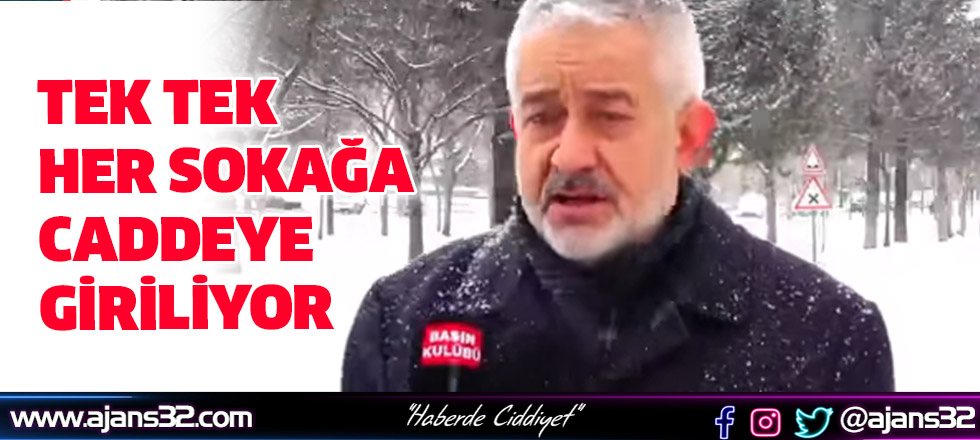 Tek Tek Her Sokağa Caddeye Giriliyor