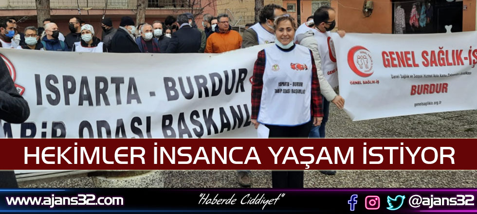 Hekimler İnsanca Yaşam İstiyor