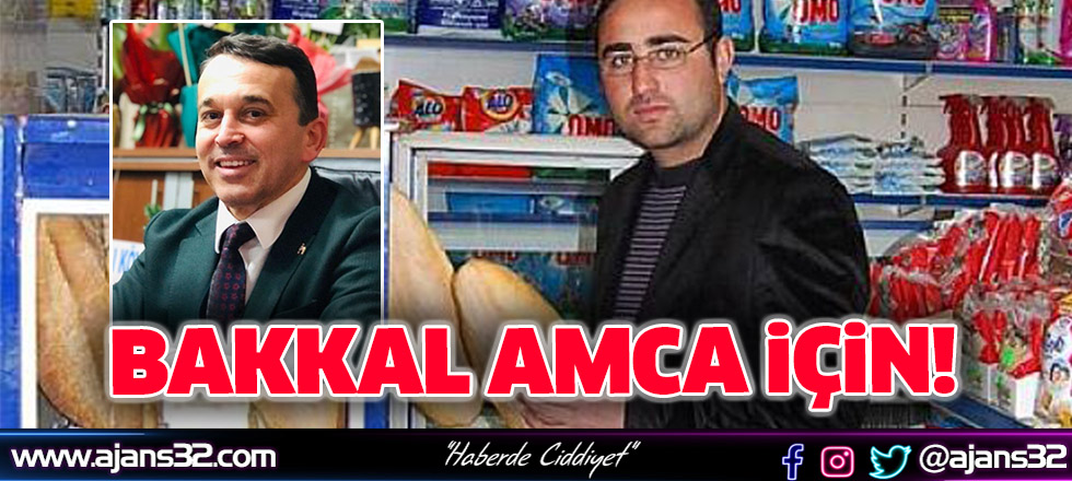 Bakkal Amca İçin!