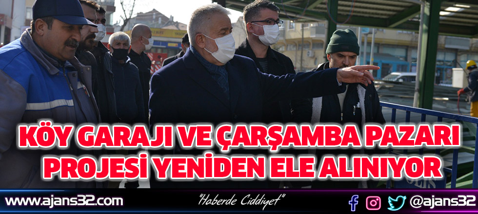 Köy Garajı Ve Çarşamba Pazarı Projesi Yeniden Ele Alınıyor