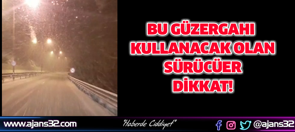 Bu Güzergahı Kullanacak Olan Sürücüler Dikkat!