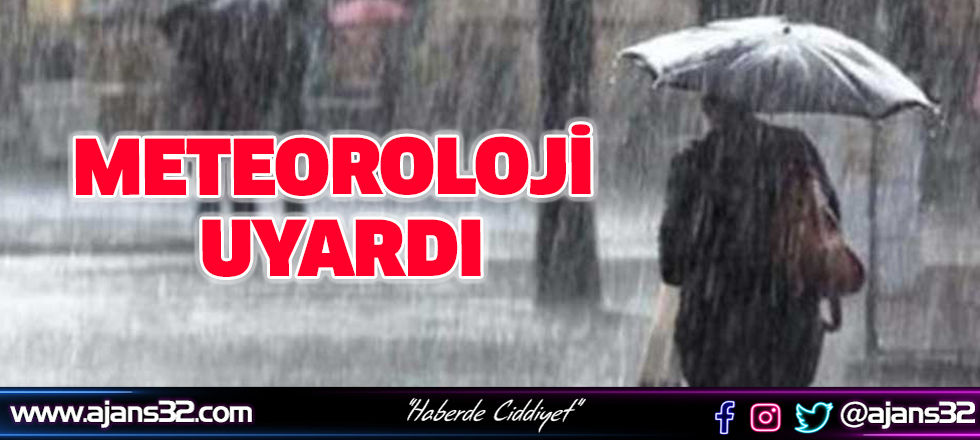 Meteoroloji Uyardı