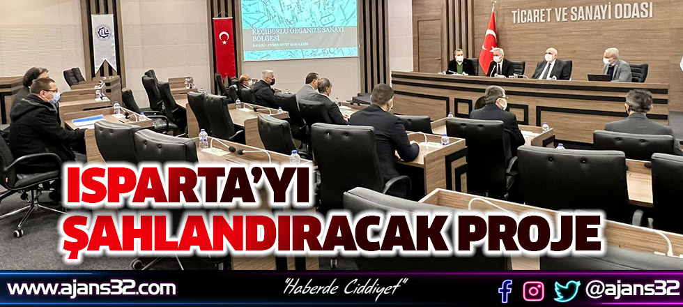 Isparta'yı Şahlandıracak Proje