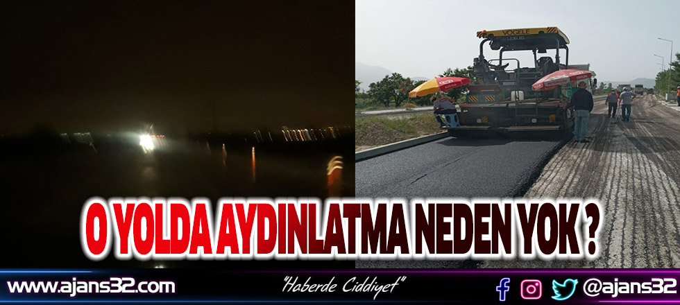 Günde Binlerce Aracın Geçtiği O Yolda Aydınlatma Neden Yok!