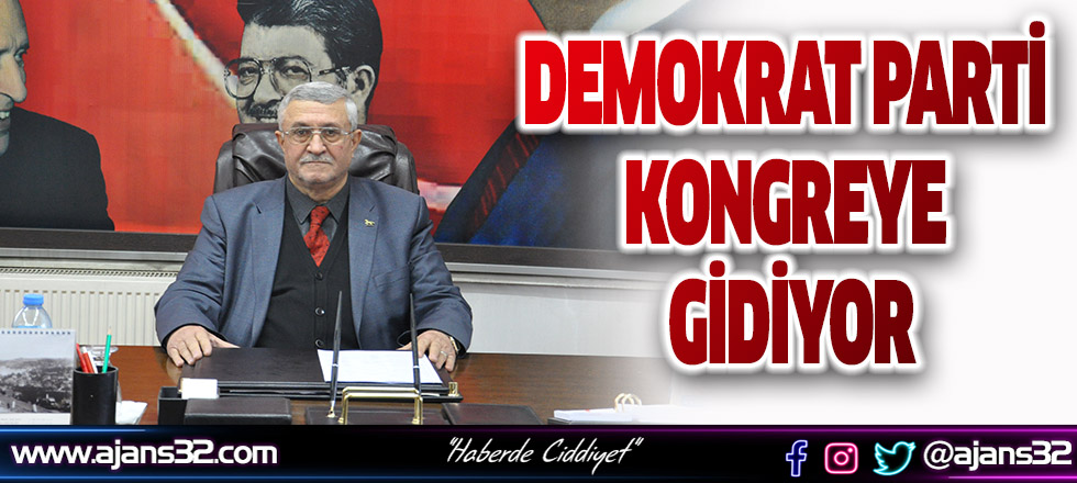 Demokrat Parti Kongreye Gidiyor