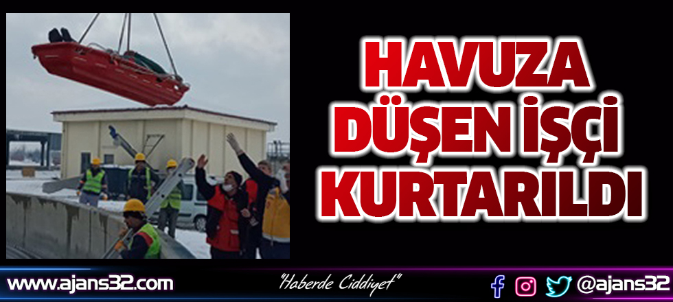 Havuza Düşen İşçi Kurtarıldı