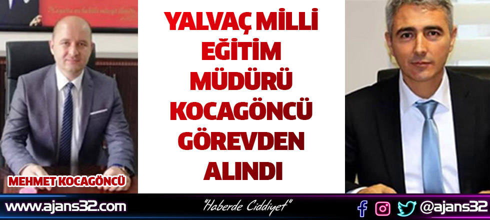 Kocagöncü görevden alındı