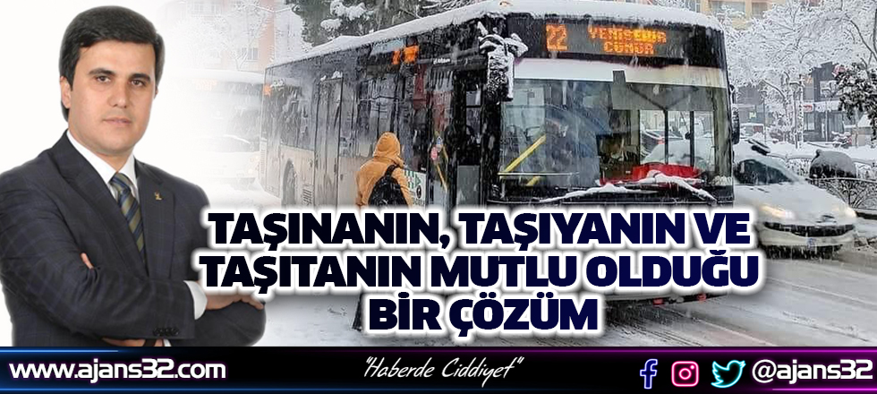 Taşınanın, Taşıyanın Ve Taşıtanın Mutlu Olduğu Bir Çözüm