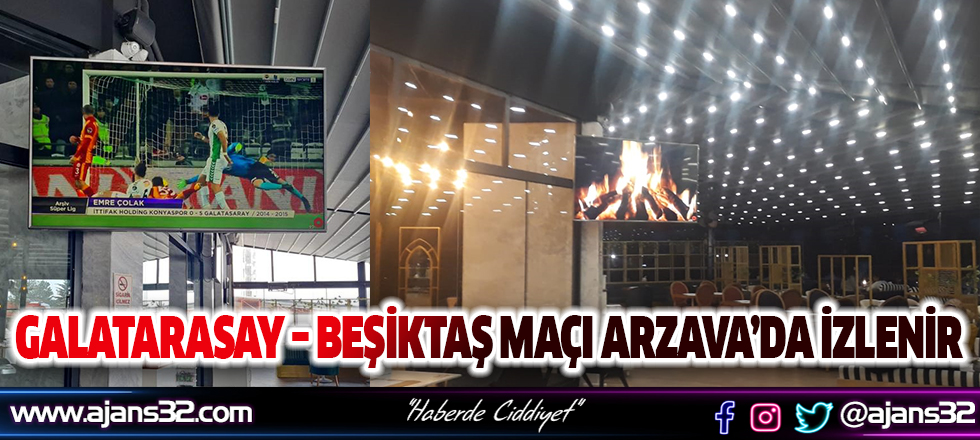 Galatarasay – Beşiktaş  Maçı ARZAVA’da İzlenir