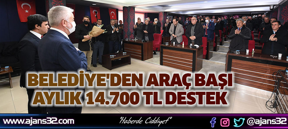 Belediye'den Araç Başı Aylık 14.700 TL Destek