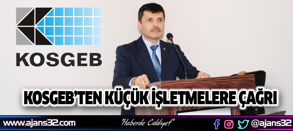 KOSGEB'ten Küçük İşletmelere Çağrı