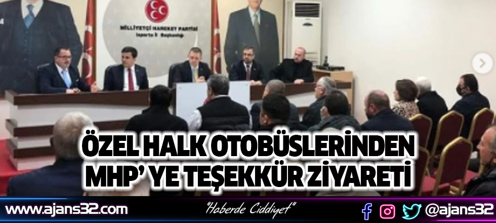 Özel Halk Otobüslerinden MHP'ye Teşekkür Ziyareti