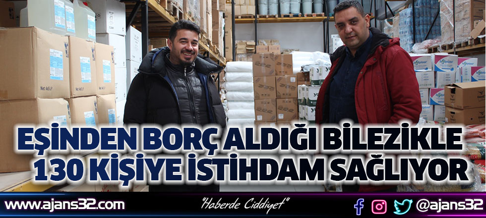 Eşinden Borç Aldığı Bilezikle 130 Kişiye İstihdam Sağlıyor