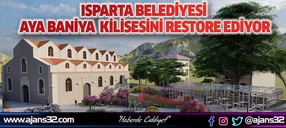 Isparta Belediyesi Aya Baniya Kilisesini Restore Edecek