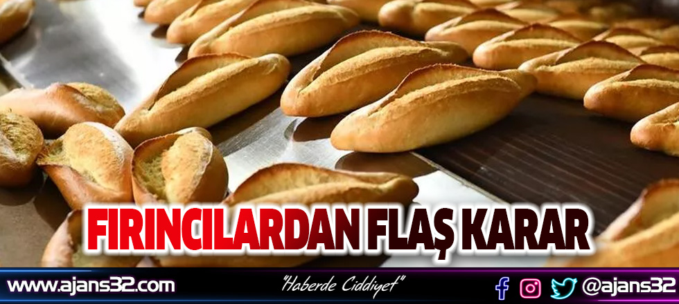 Fırıncılardan Flaş Karar