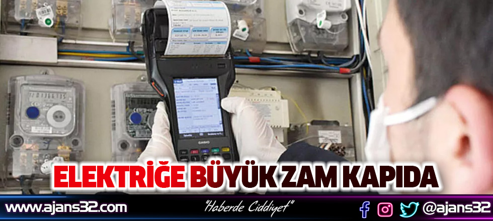 Elektriğe Büyük Zam Kapıda