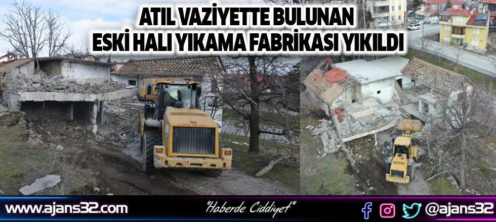 Atıl Vaziyette Bulunan Eski Halı Yıkama Fabrikası Yıkıldı