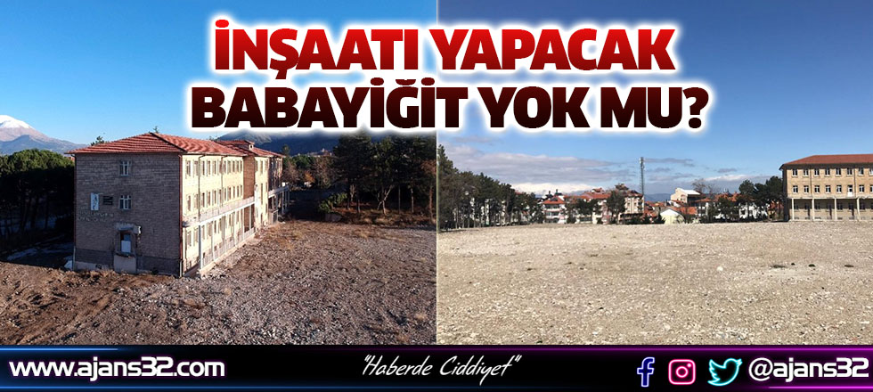 İnşaatı Yapacak Babayiğit Yok Mu?