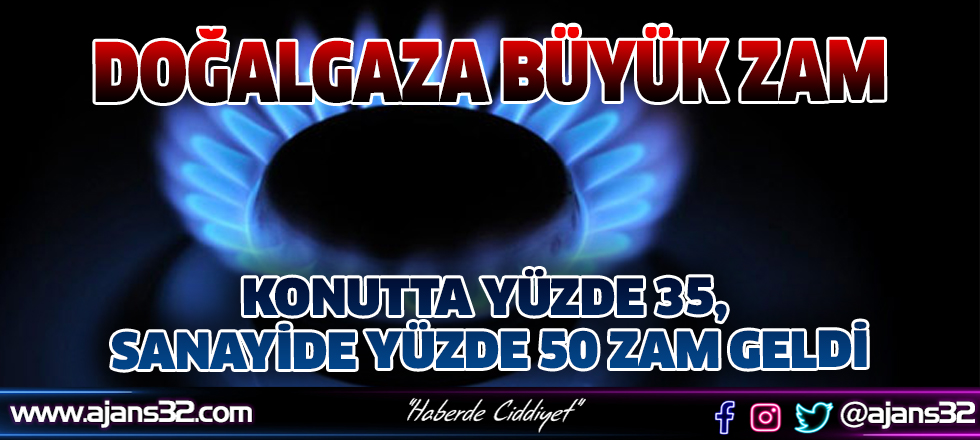 Doğalgaza Büyük Zam