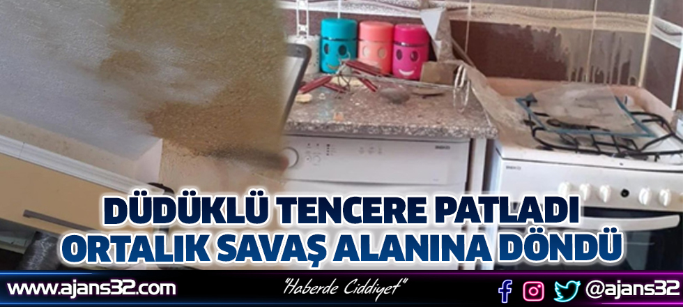 Düdüklü Tencere Patladı, Ortalık Savaş Alanına Döndü