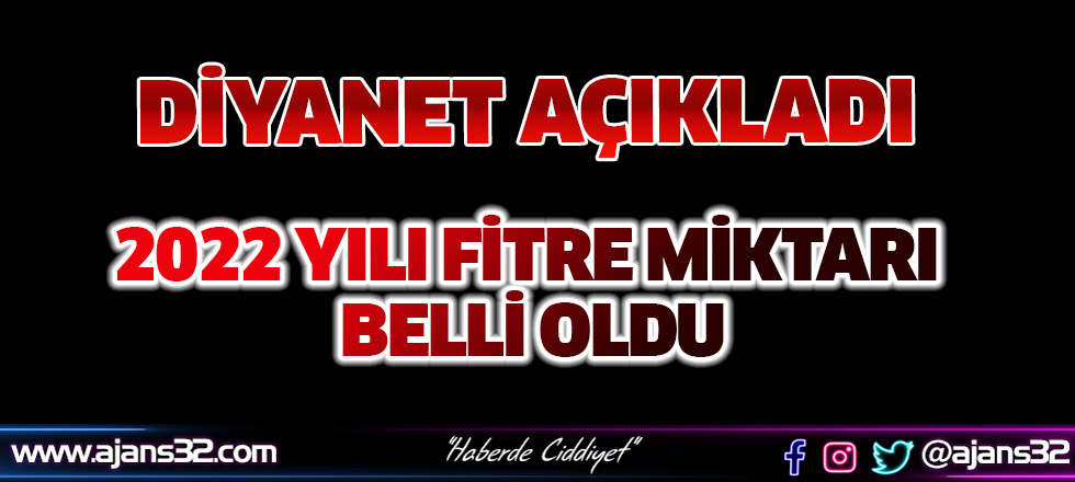 2022 Yılı Fitre Miktarı Belli Oldu