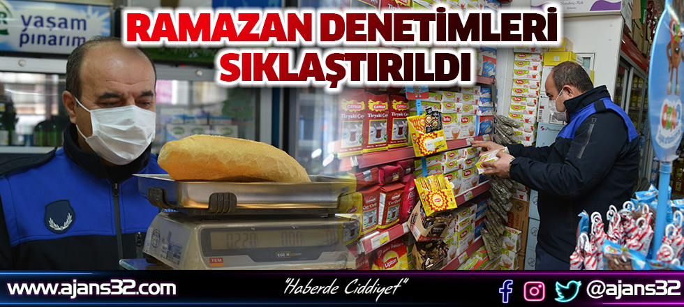 Ramazan Denetimleri Sıklaştırıldı