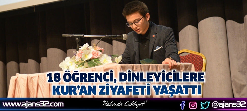 18 öğrenci, Dinleyicilere Kur’an ziyafeti Yaşattı