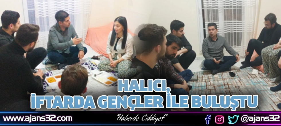 Halıcı, İftarda Gençler İle Buluştu