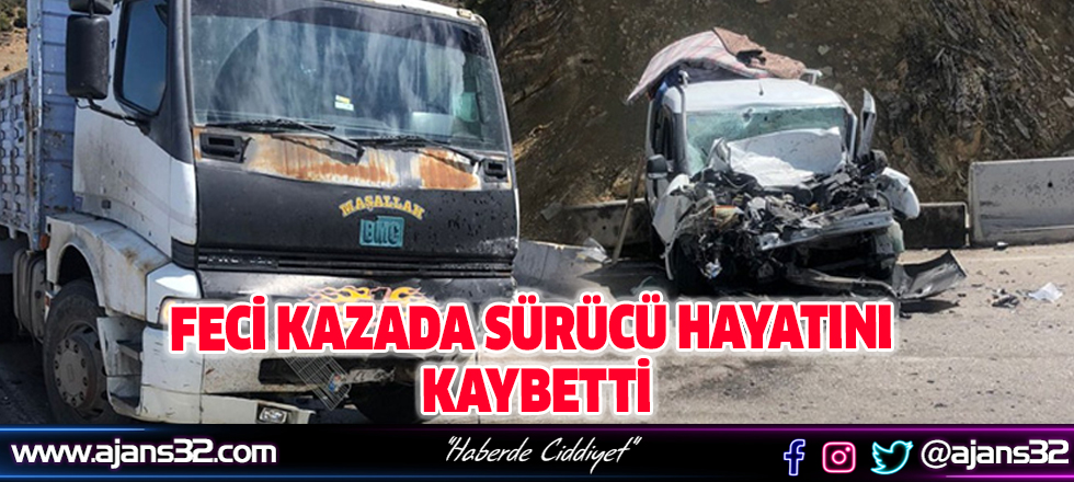 Feci Kazada Sürücü Hayatını Kaybetti