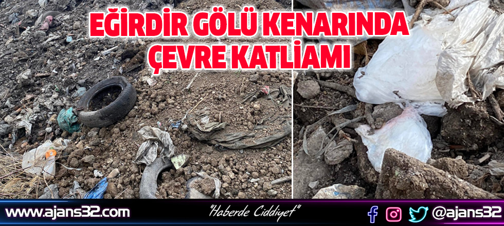 Eğirdir Gölü Kenarında Çevre Katliamı