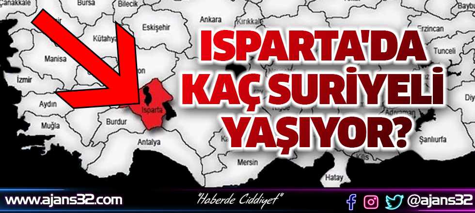 Isparta'da Kaç Suriyeli Yaşıyor?