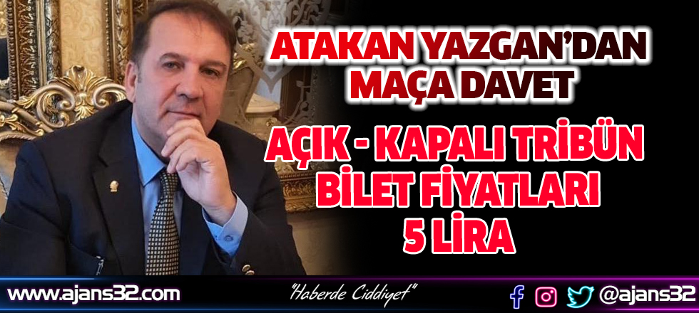 Atakan Yazgan'dan Maça Davet