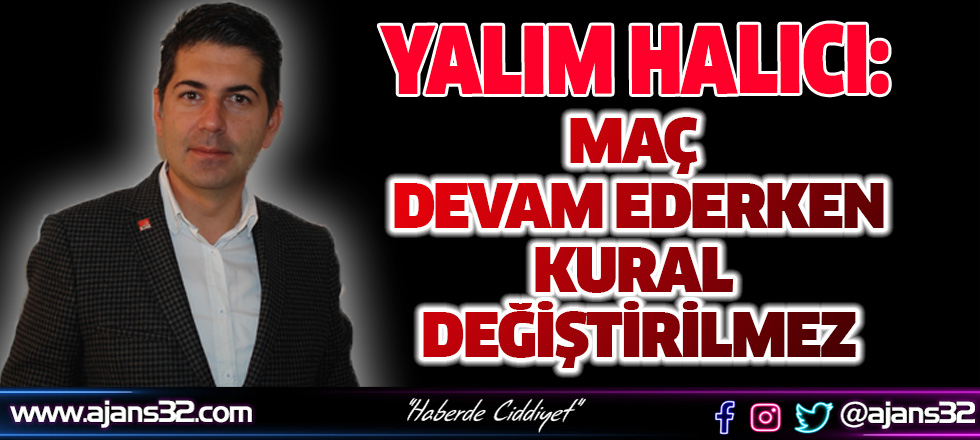 "Maç Devam Ederken Kural Değiştirilmez"